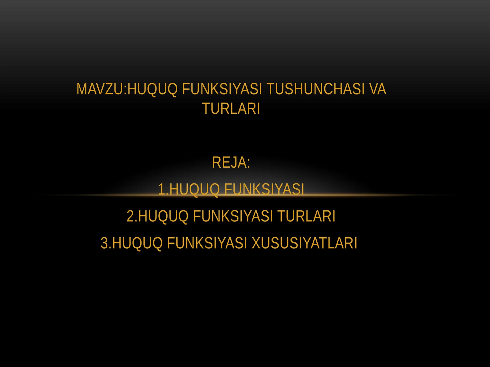 HUQUQ FUNKSIYASI TUSHUNCHASI VA TURLARI