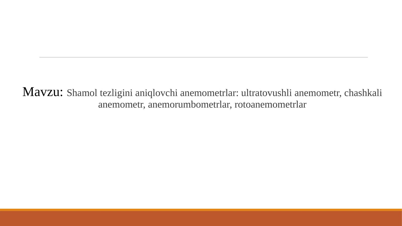 Shamol tezligini aniqlovchi anemometrlar