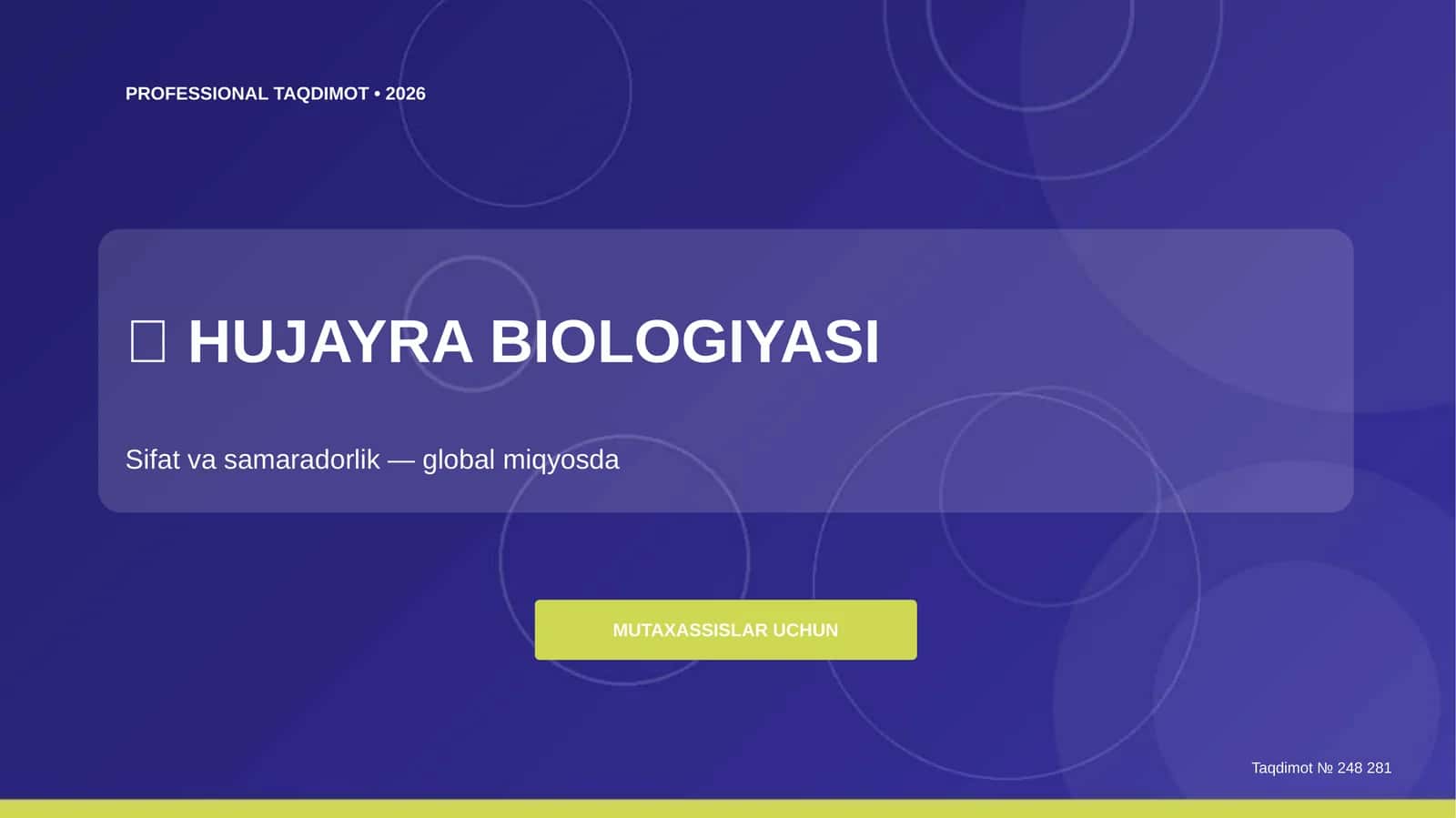 Hujayra biologiyasi: sifat va samaradorlik (global miqyosda) [mutaxassislar uchun]