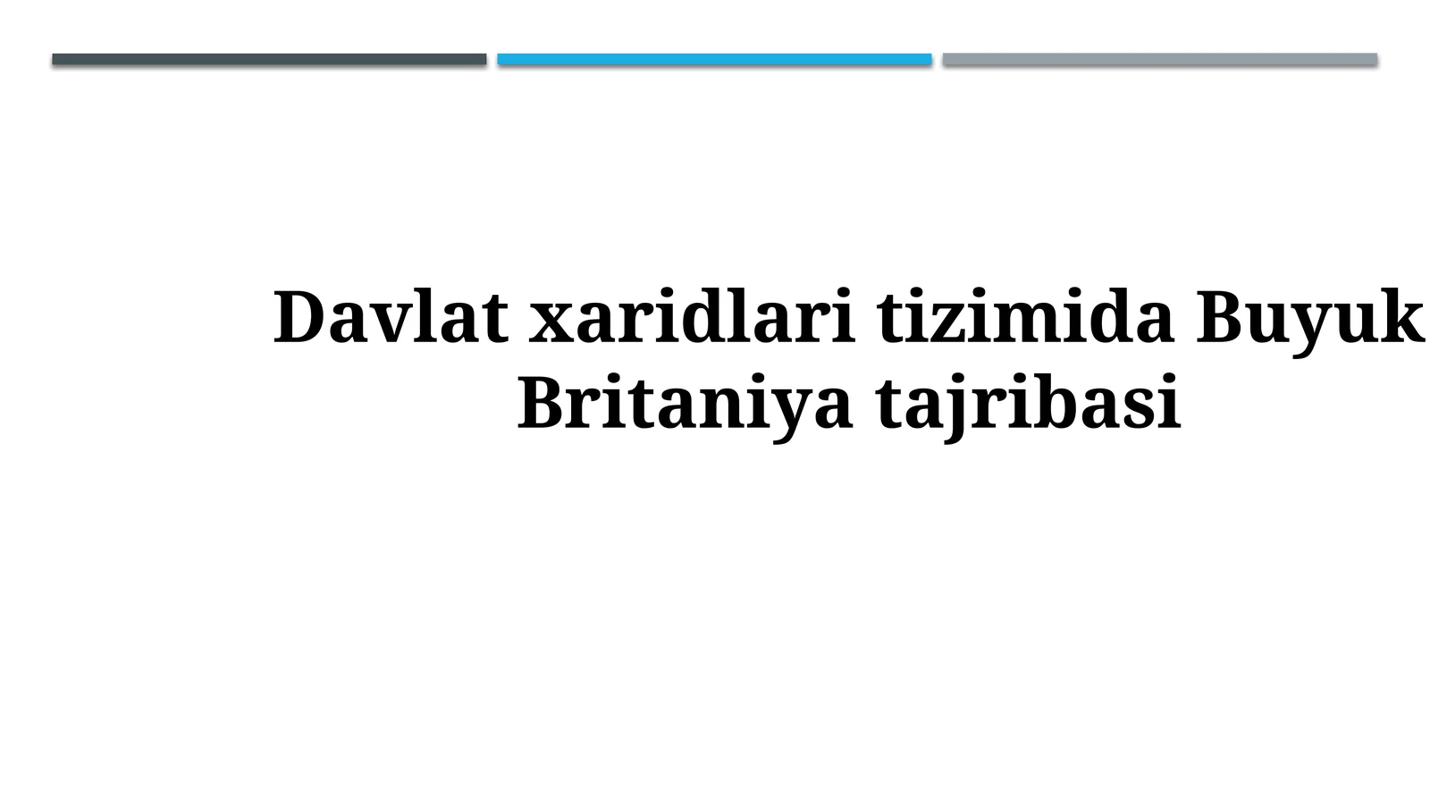 Davlat xaridlari tizimida BuyukBritaniyatajribasi