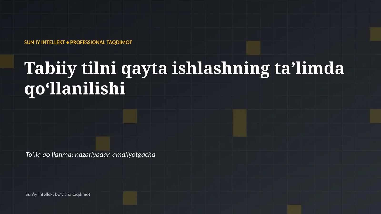 SUNʼIY INTELLEKT • PROFESSIONAL TAQDIMOT
