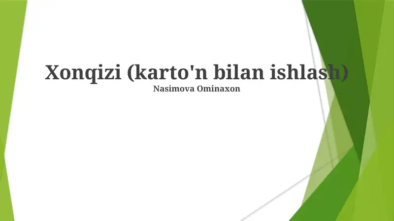 Xonqizi (karto'n bilan ishlash)