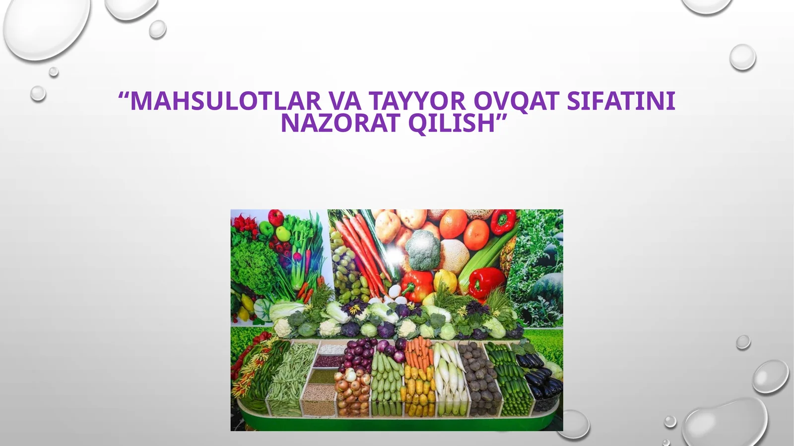 Mahsulotlar va tayyor ovqat sifatini nazorat qilish”
