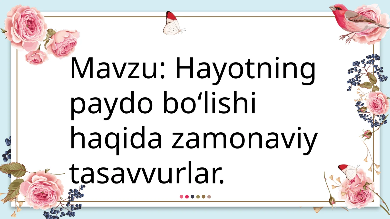 Hayotning paydo boʻlishi haqida zamonaviy tasavvurlar