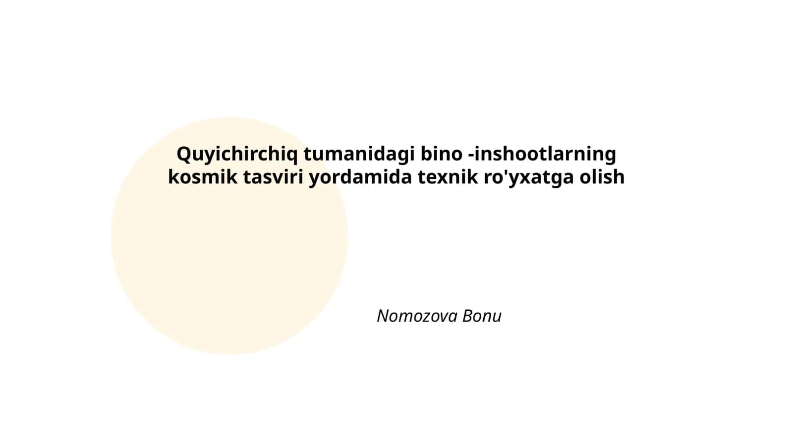 Quyichirchiq tumanidagi bino -inshootlarning kosmik tasviri yordamida texnik ro'yxatga olish