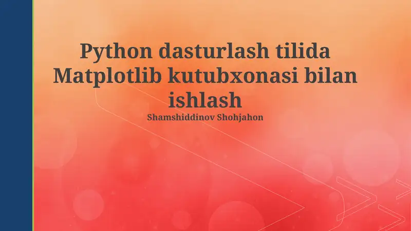 Matplotlib kutubxonasi bilan ishlash