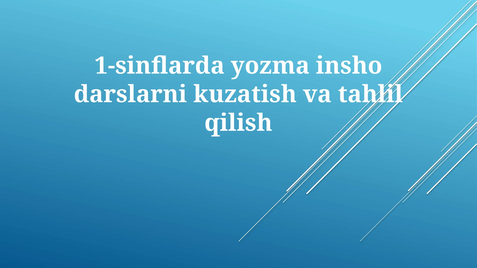 Birinchi sinf o'quvchilarining insholar yozish darslarini kuzatish