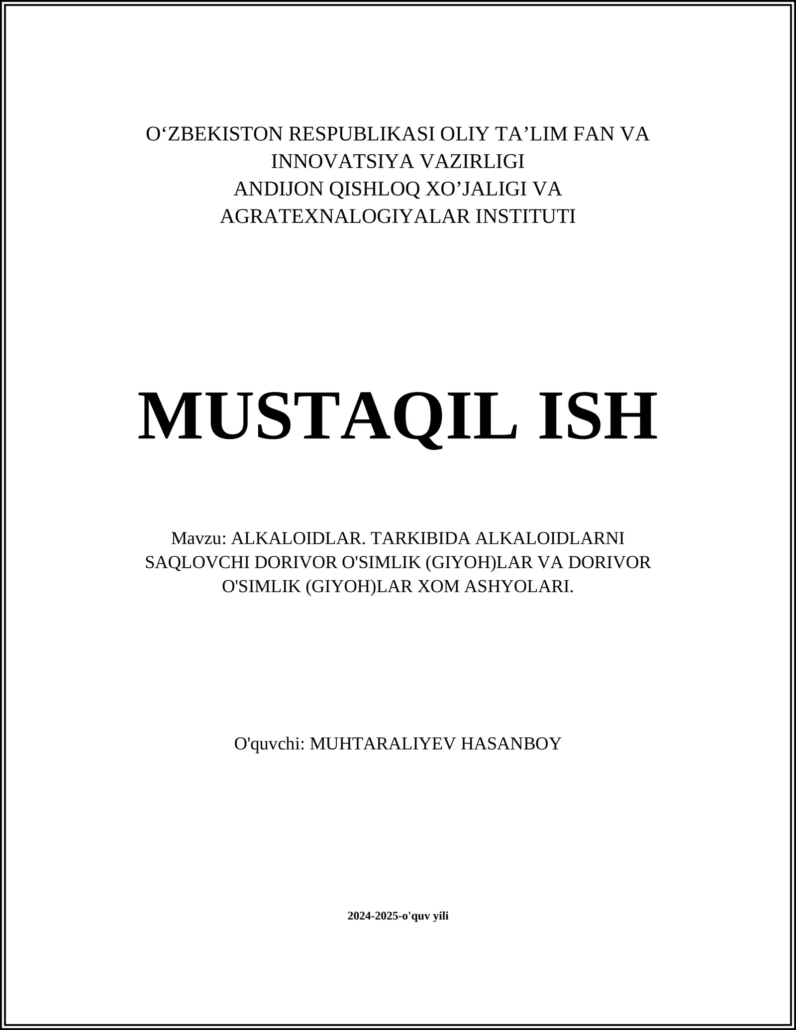 ALKALOIDLAR. TARKIBIDA ALKALOIDLARNI SAQLOVCHI DORIVOR O'SIMLIK (GIYOH)LAR VA DORIVOR O'SIMLIK (GIYOH)LAR XOM ASHYOLARI
