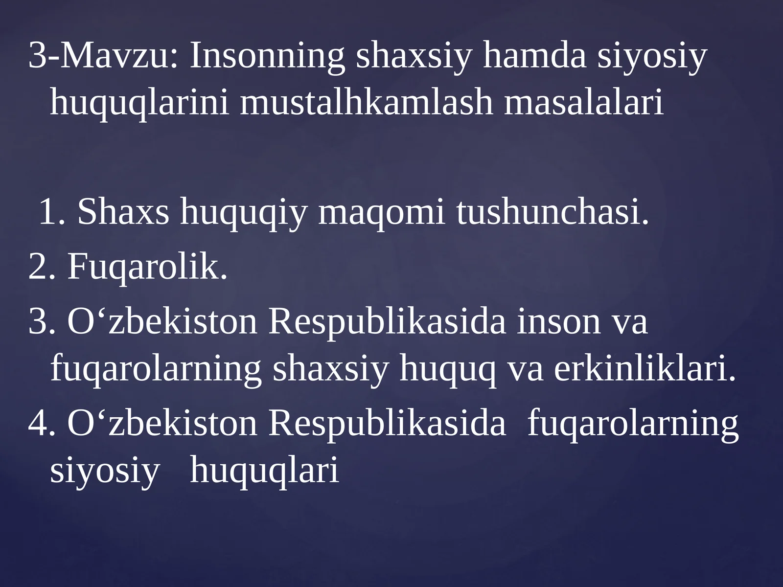 Insonning shaxsiy hamda siyosiy huquqlarini mustahkamlash masalalari