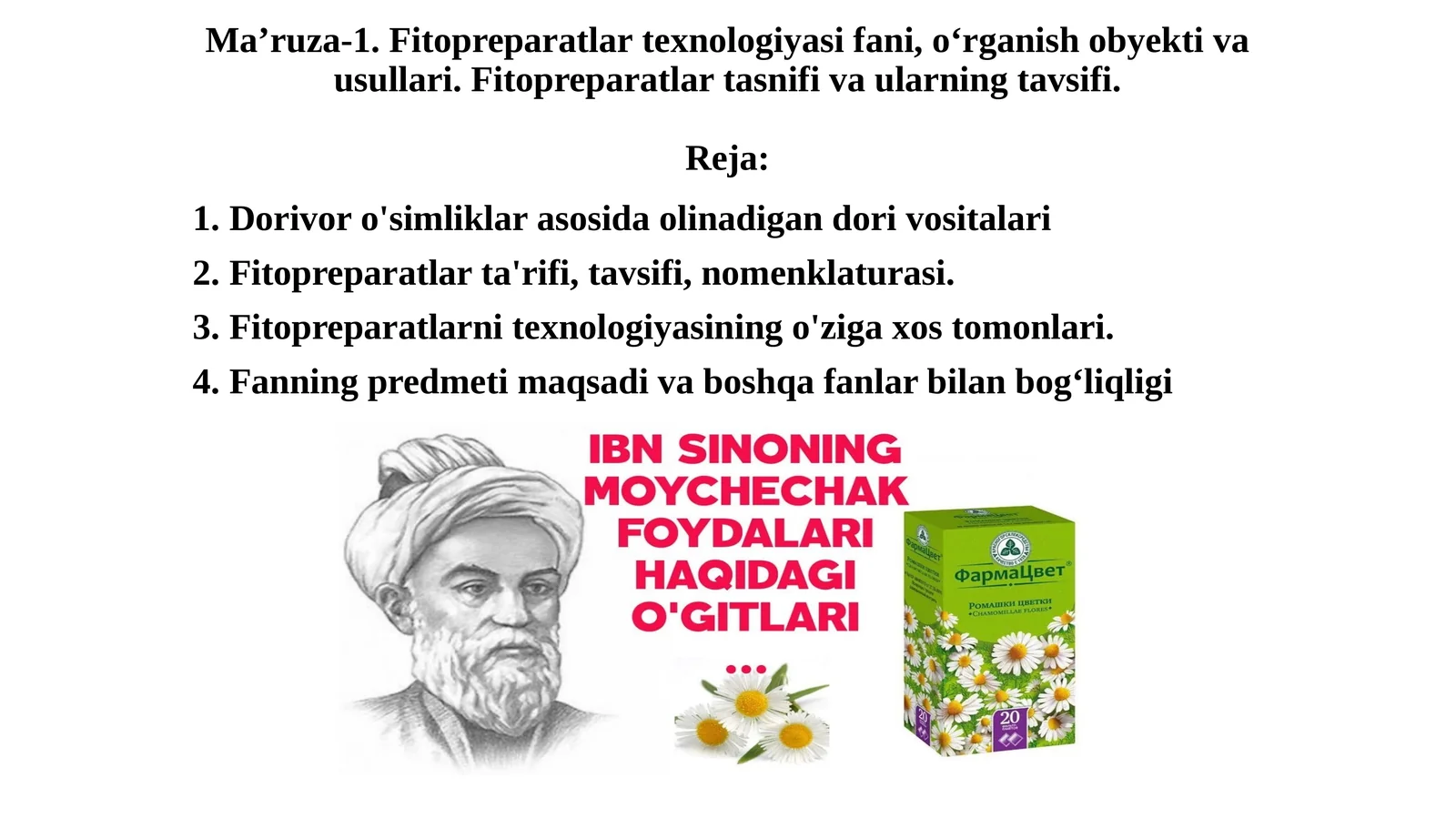 Fitopreparatlar texnologiyasi fani, o‘rganish obyekti va usullari. Fitopreparatlar tasnifi va ularning tavsifi