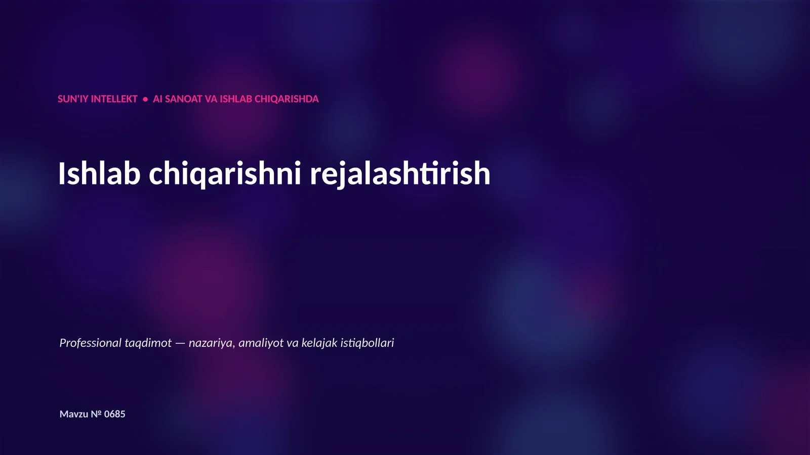SUN'IY INTELLEKT • AI SANOAT VA ISHLAB CHIQARISHDA