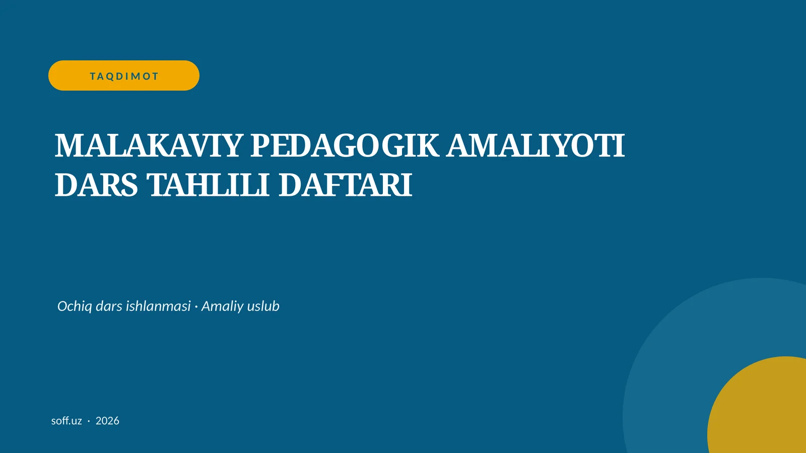 MALAKAVIY PEDAGOGIK AMALIYOTI DARS TAHLILI DAFTARI