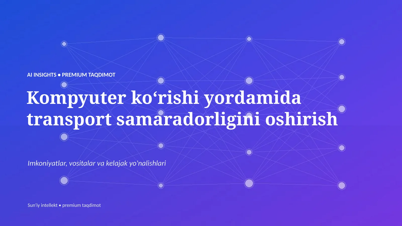AI INSIGHTS • PREMIUM TAQDIMOT