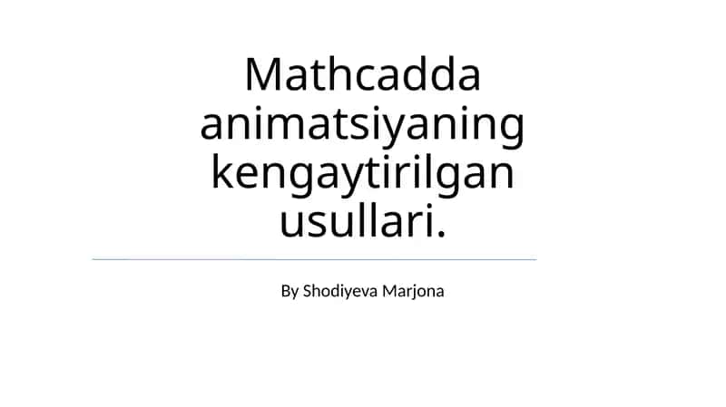 Mathcadda animatsiyaning kengaytirilgan usullari