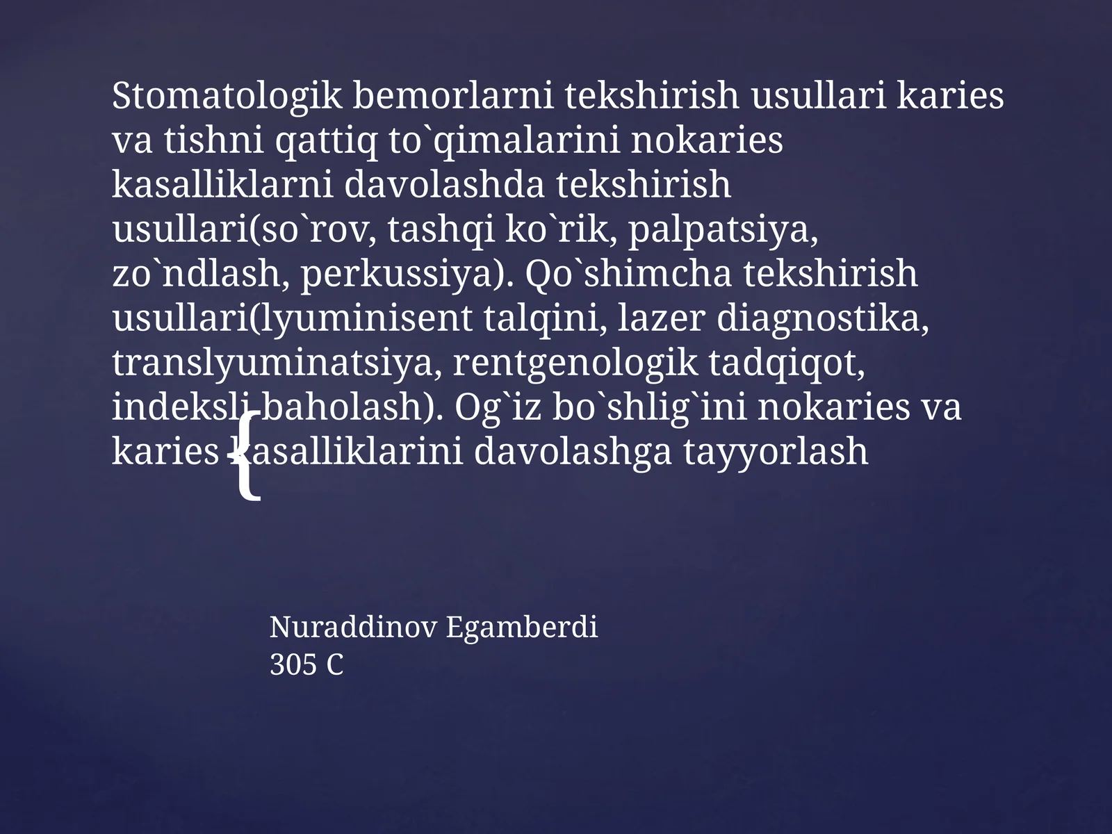Stomatologik bemorlar kariesni tekshiradi