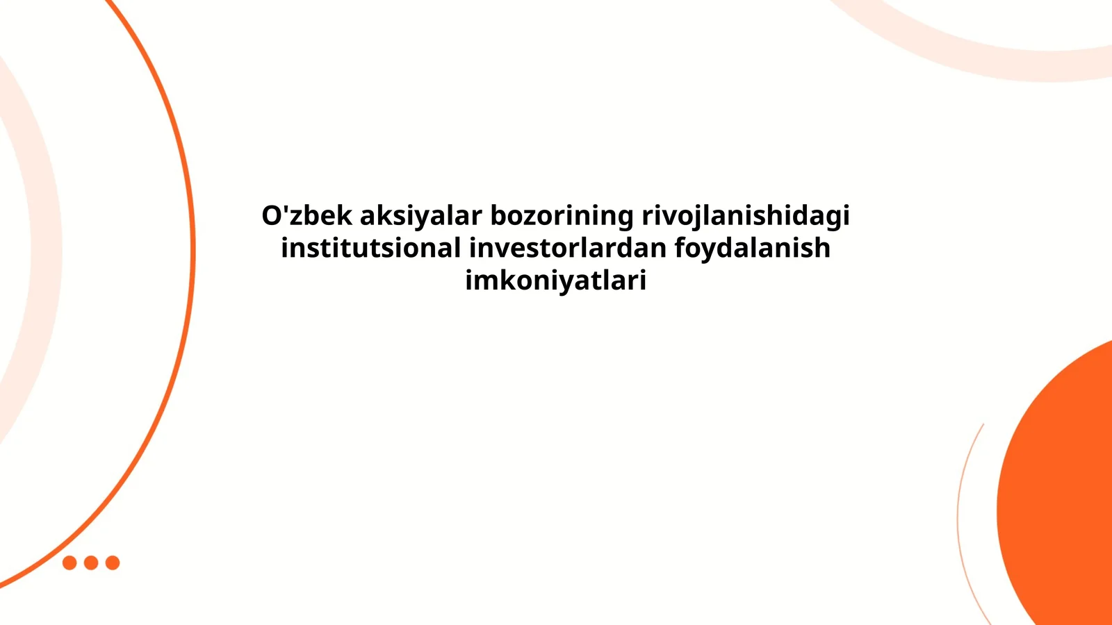 O'zbek aksiyalar bozorining rivojlanishidagi institutsional investorlardan foydalanish imkoniyatlari