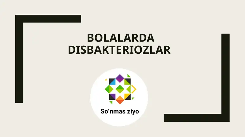 Bolalardagi Disbakteriozlar