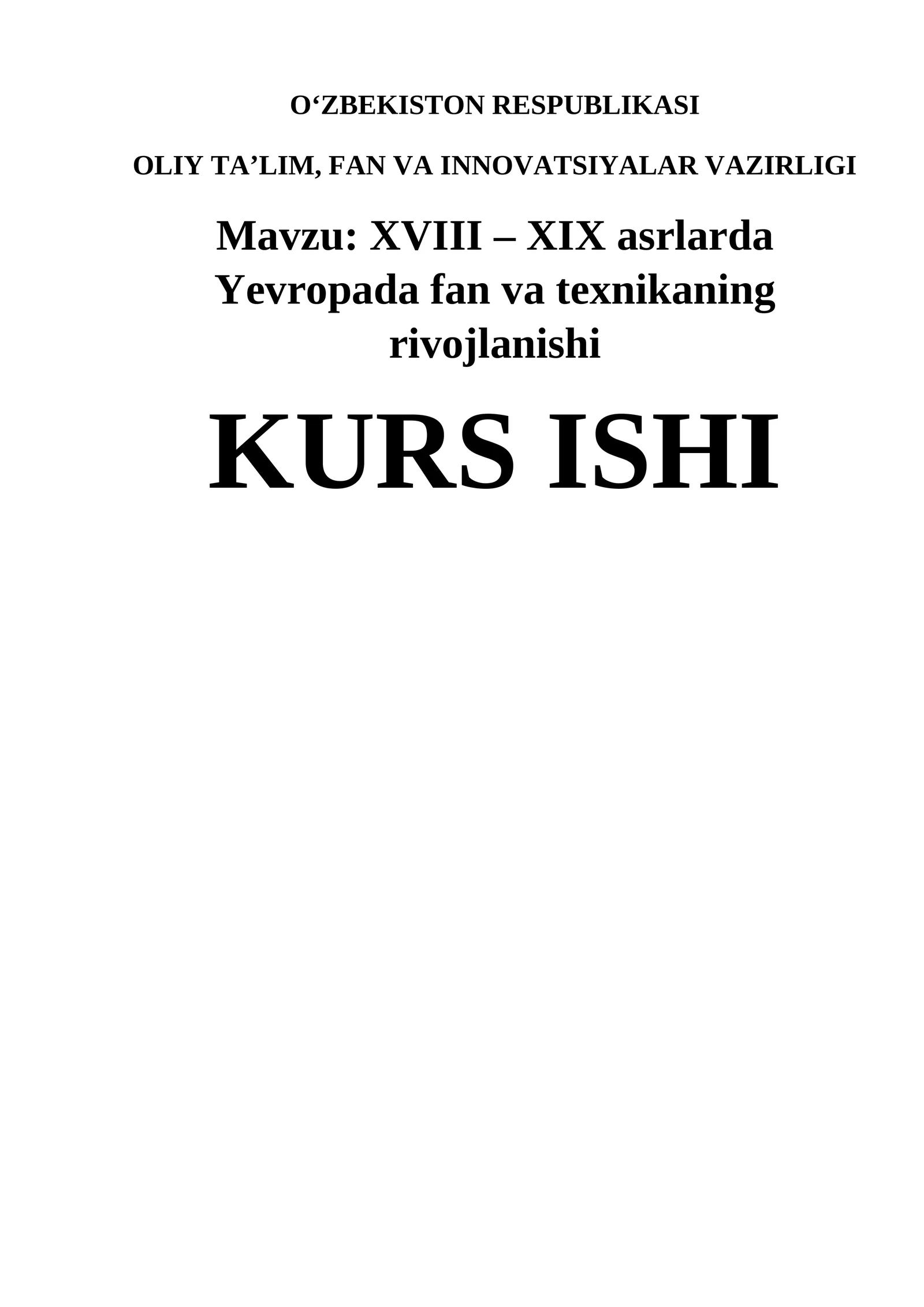 XVIII – XIX asrlarda Yevropada fan va texnikaning rivojlanishi