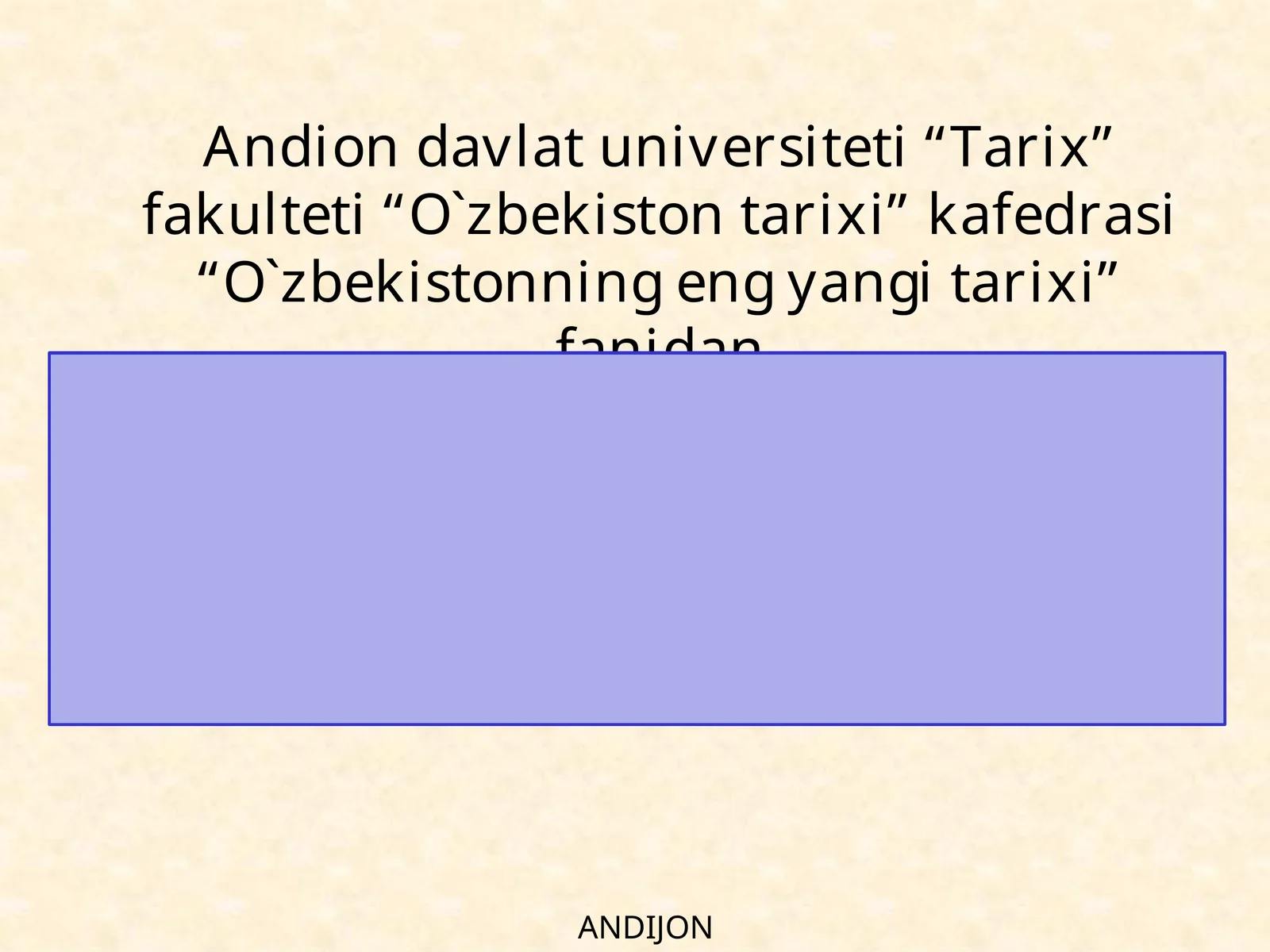 O`zbekistonning eng yangi tarixi fanidan taqdimot