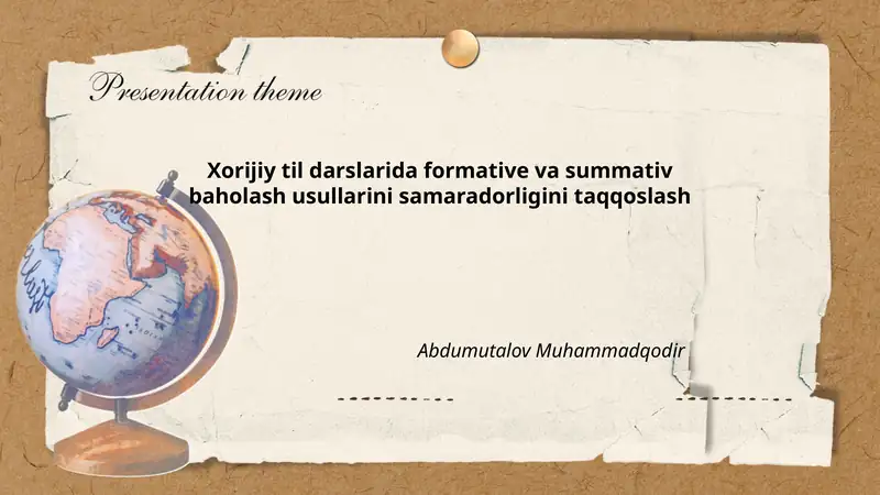 Xorijiy til darslarida formative va summativ baholash usullarini samaradorligini taqqoslash