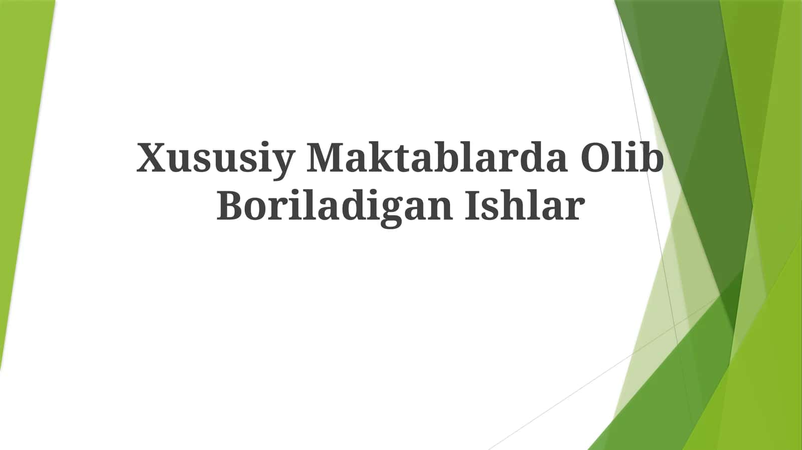 Xususiy Maktablarda OlibBoriladiganIshlar
