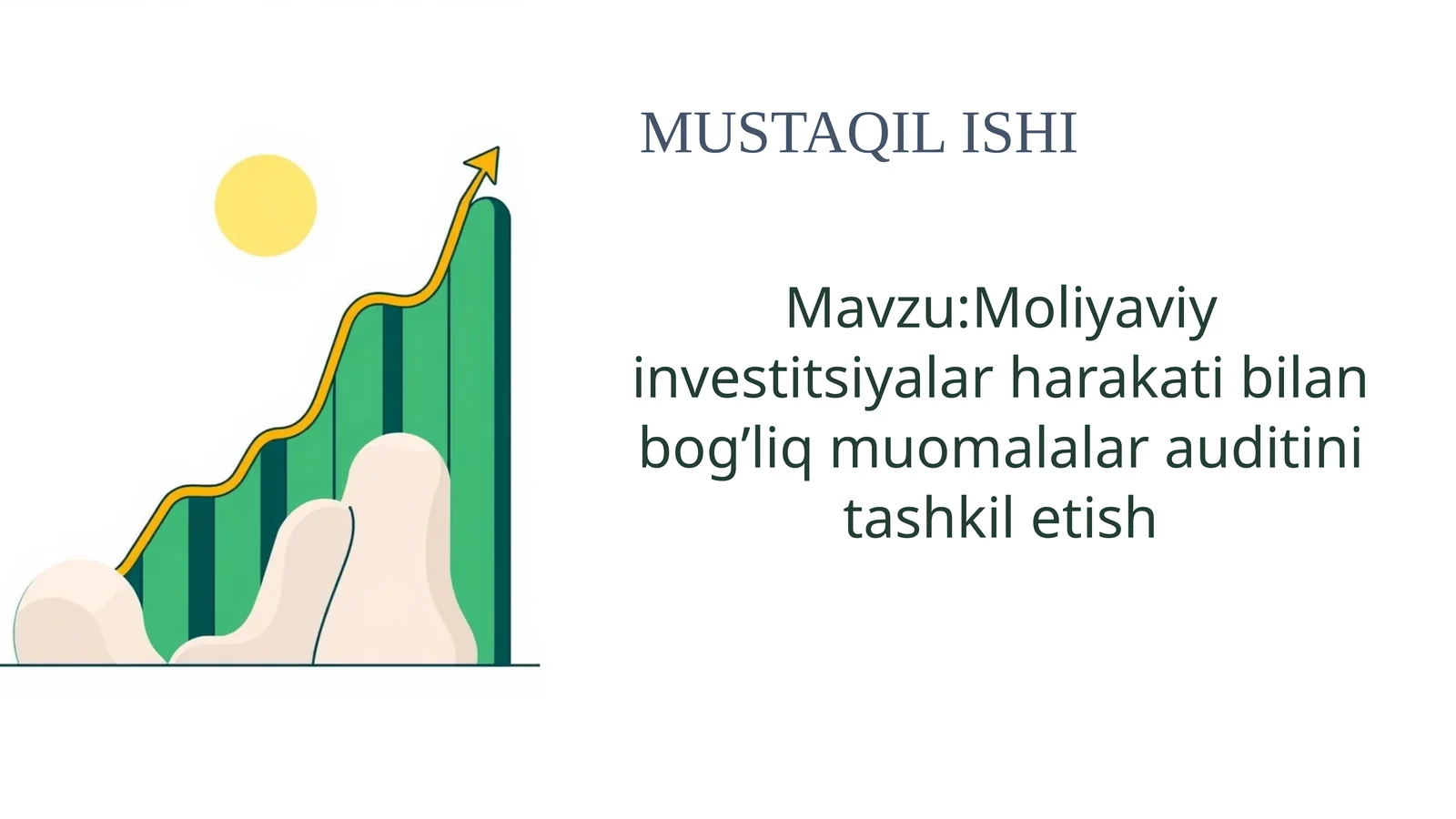 Moliyaviy investitsiyalar harakati bilan bog’liq muomalalar auditini tashkil etish