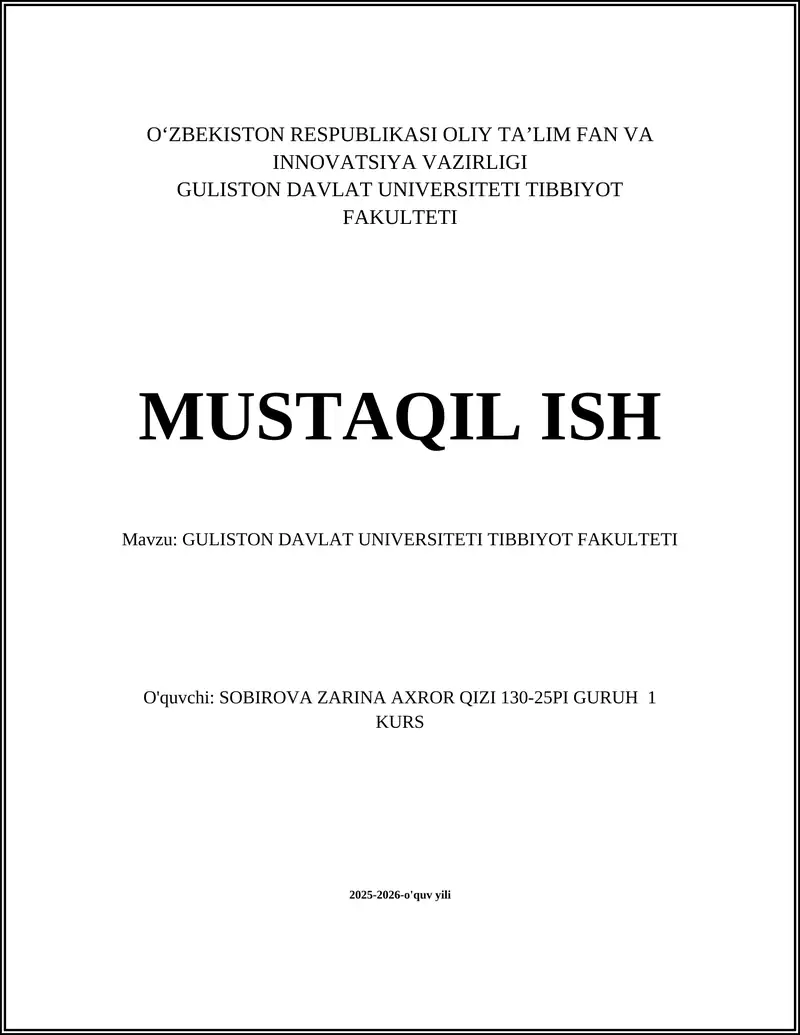 GULISTON DAVLAT UNIVERSITETI TIBBIYOT FAKULTETI MUSTAQIL ISH