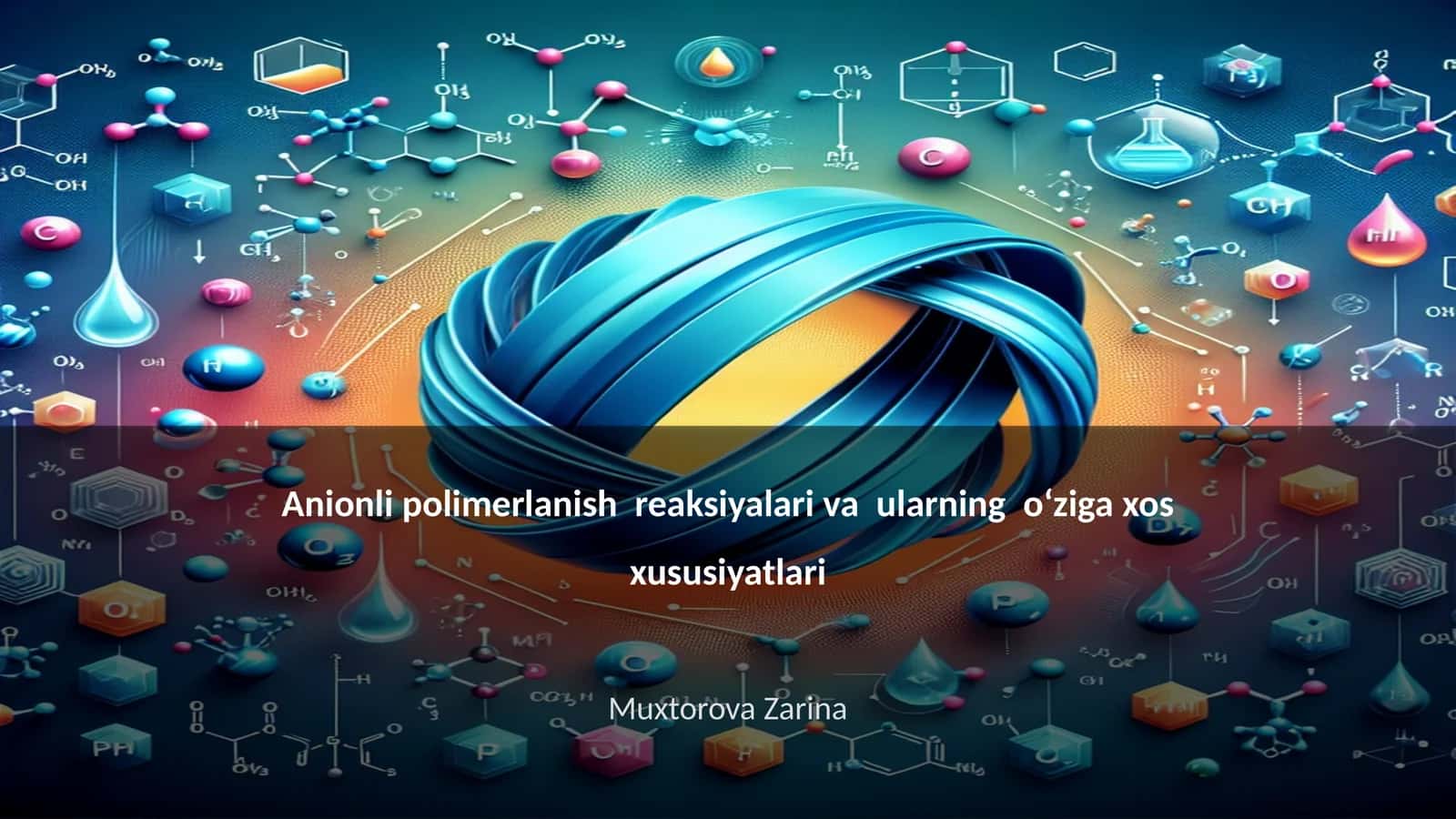 Anionli polimerlanish reaksiyalari va ularning oʻziga xos xususiyatlari