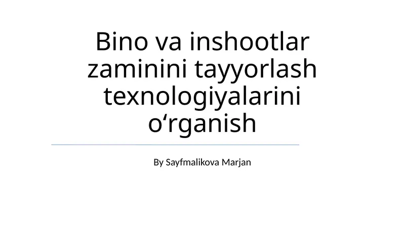 Bino va inshootlar zaminini tayyorlash texnologiyalari