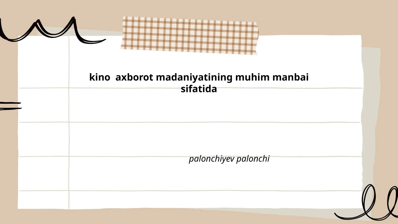 Kino tarixi va uning axborot tarbiya vositasi sifatida roli