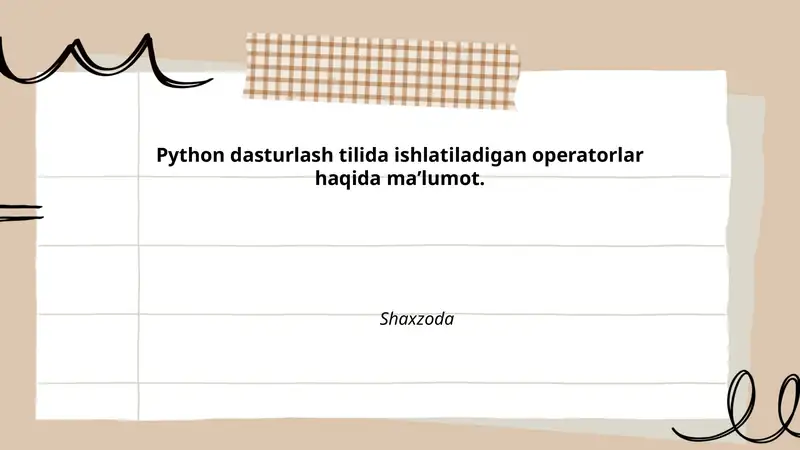 Python dasturlash tilida ishlatiladigan operatorlar haqida maʼlumot