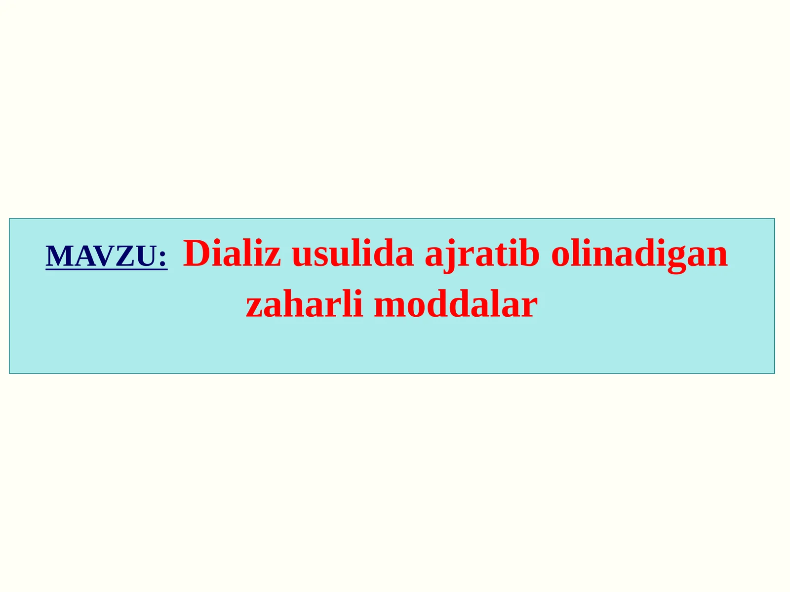 Dializusulidaajratibolinadiganzaharlimoddalar