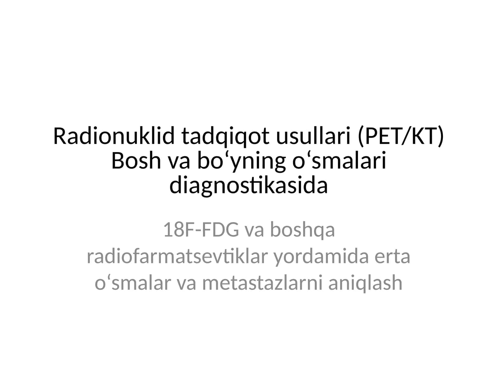 Radionuklid tadqiqot usullari (PET/KT)