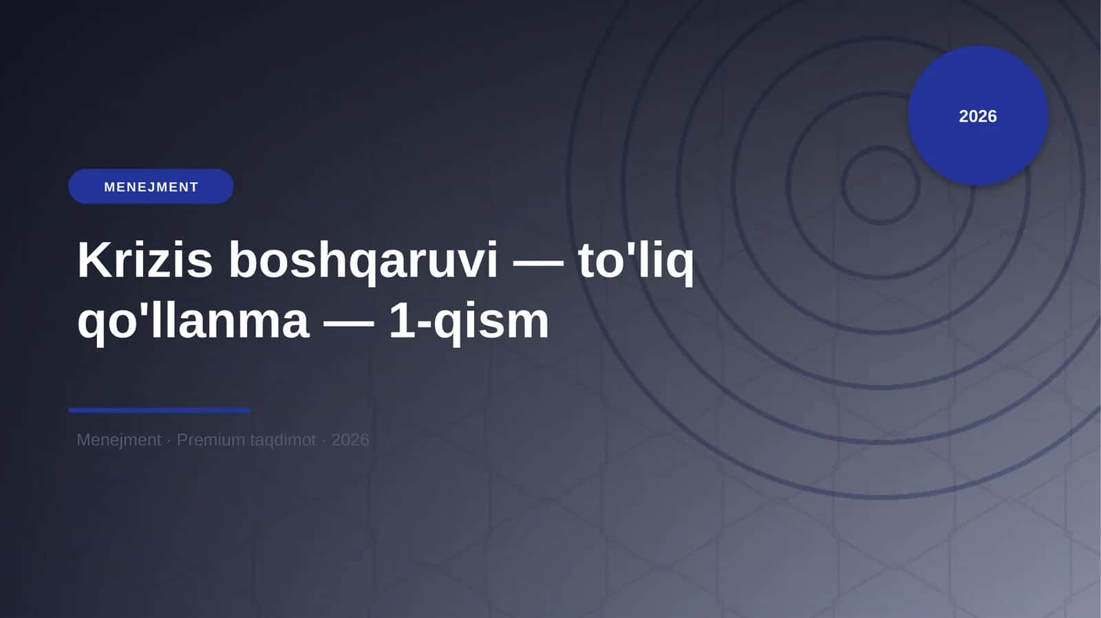 Krizis boshqaruvi — to'liq qo'llanma — 1-qism