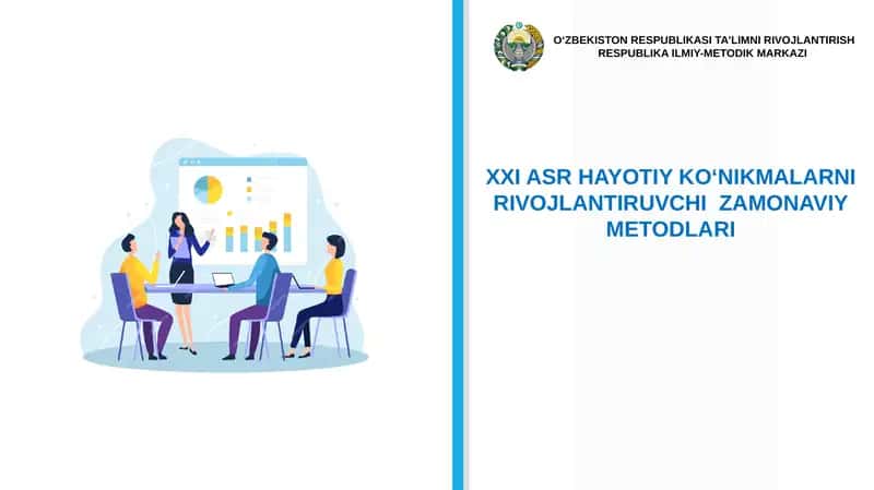 XXI ASR HAYOTIY KO‘NIKMALARNI RIVOJLANTIRUVCHI  ZAMONAVIY METODLARI