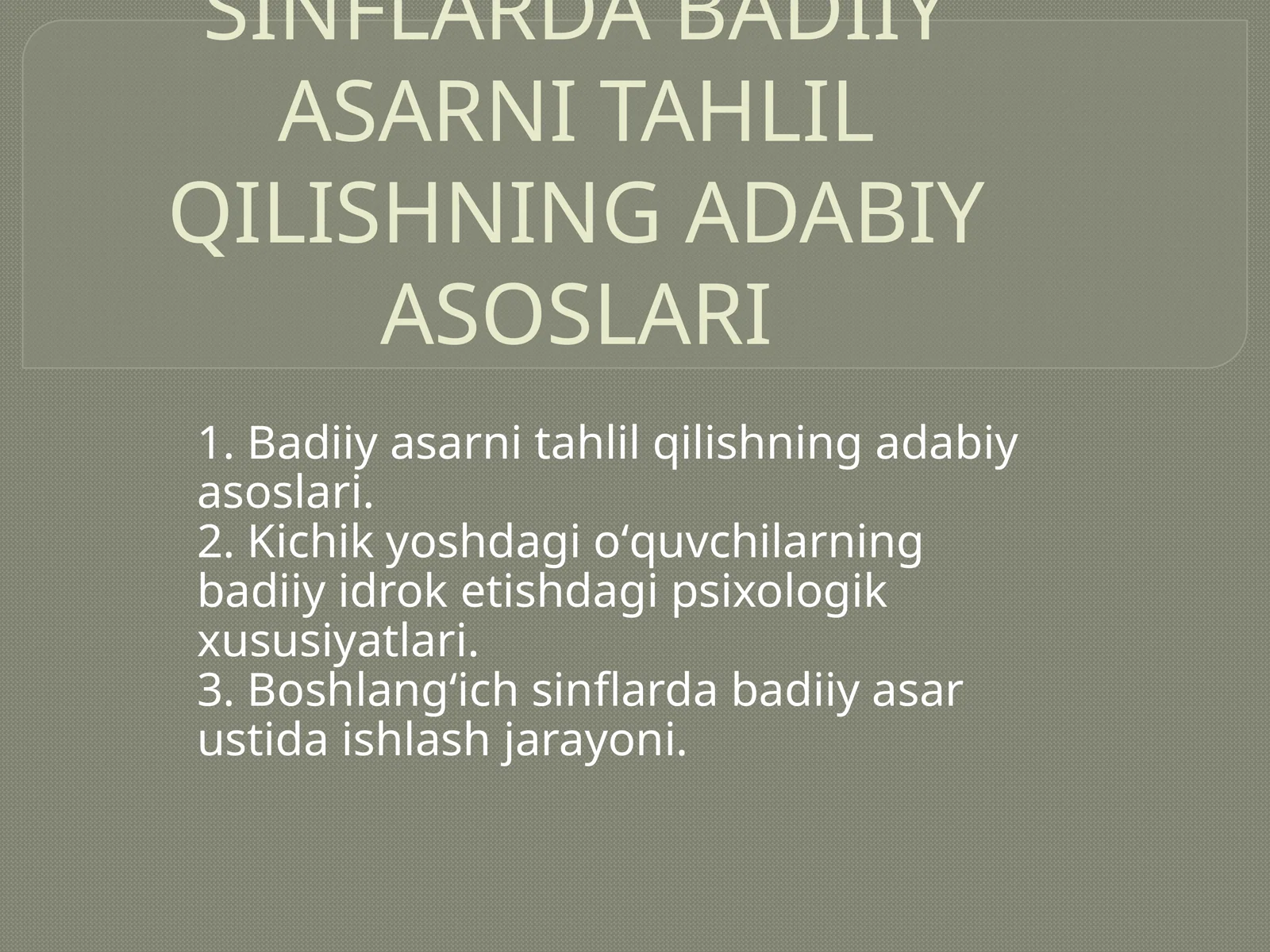 BOSHLANG‘ICH SINFLARDA BADIIY ASARNI TAHLIL QILISHNING ADABIY ASOSLARI