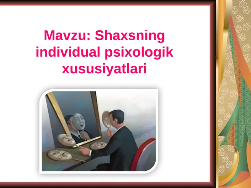 Shaxsning individual psixologik xususiyatlari