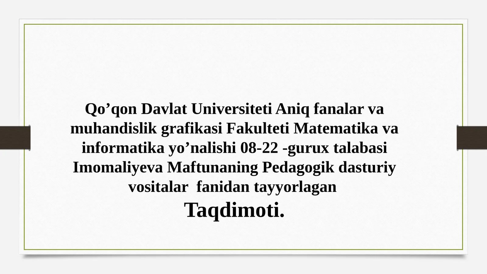Imomaliyev va Maftunaning Pedagogik dasturiy vositalar fanidan tayyorlagan Taqdimoti