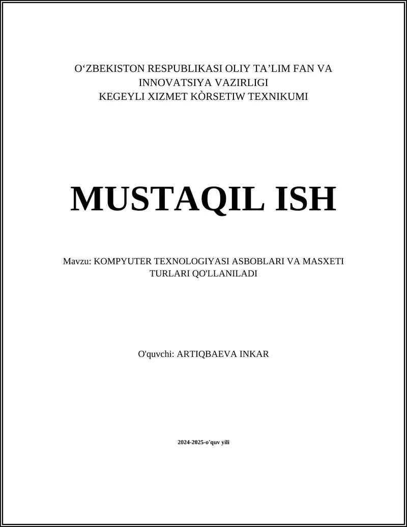 KOMPYUTER TEXNOLOGIYASI ASBOBLARI VA MASXETI TURLARI QO'LLANILADI