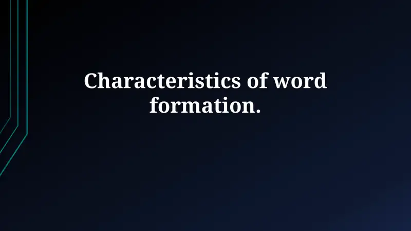 Characteristics of word formation
