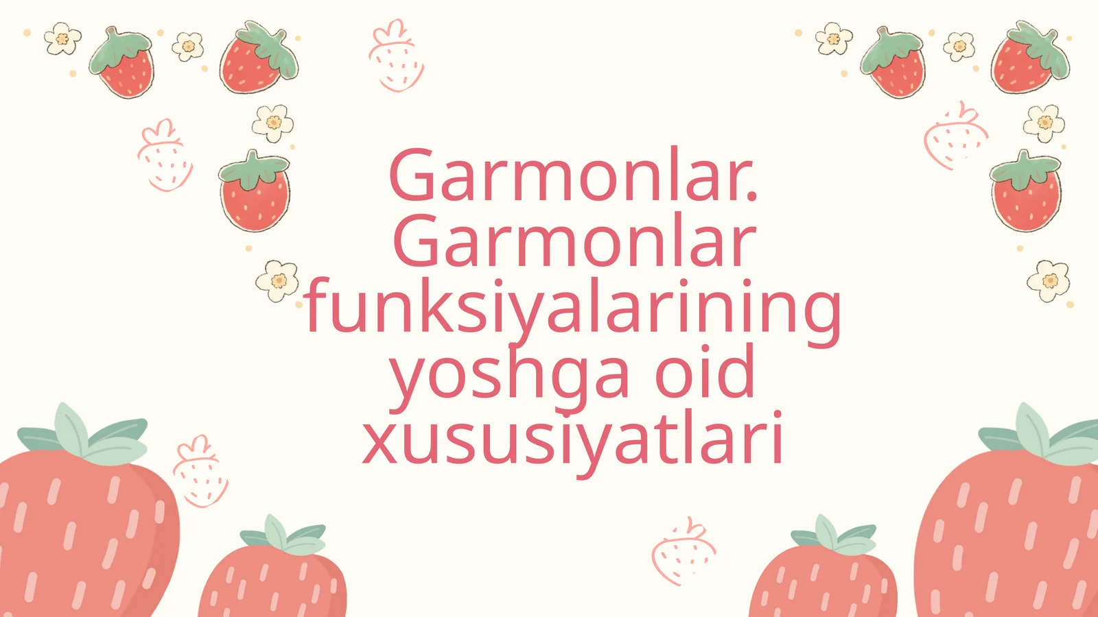 Garmonlar funksiyalarining yoshga oid xususiyatlari
