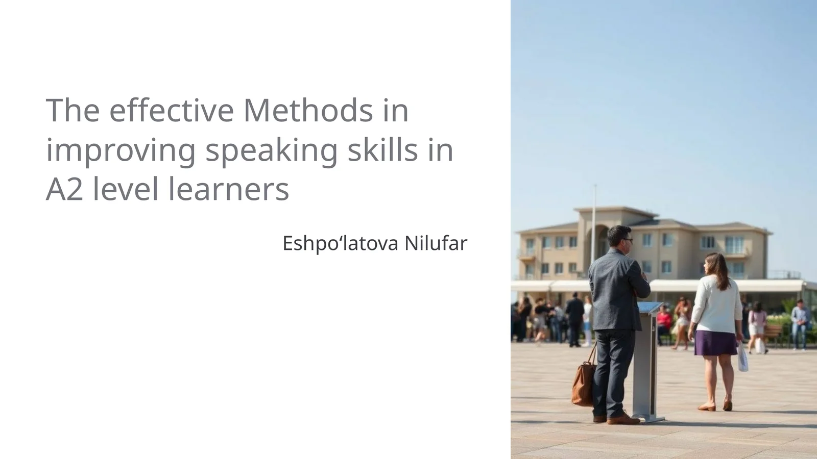 Effective Methods in Improving Speaking Skills in A2 Level Learners