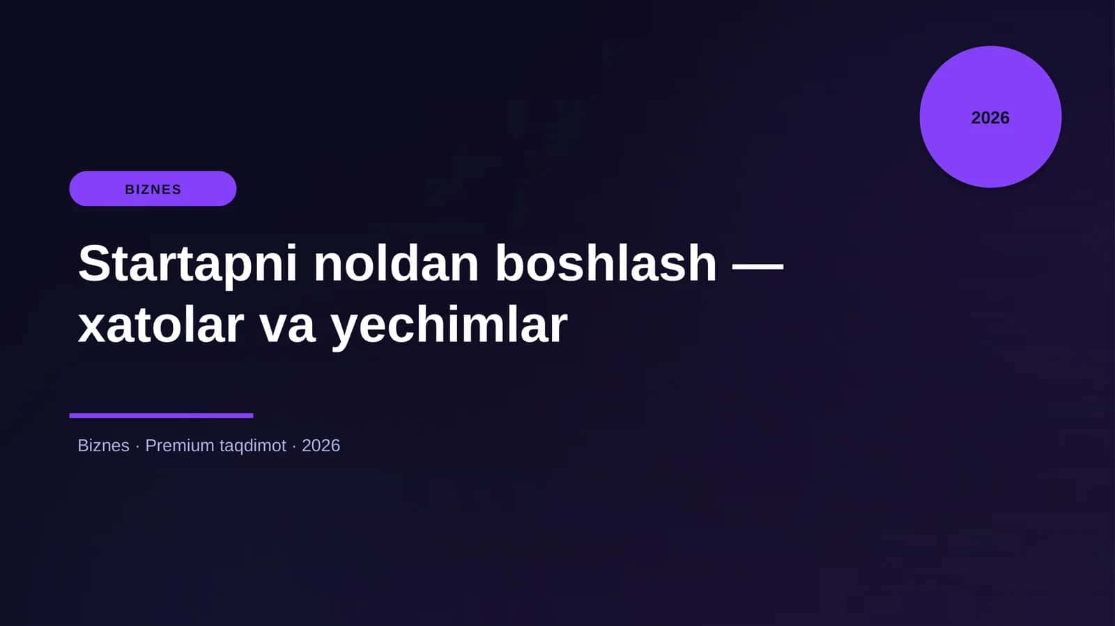 Startapni noldan boshlash — xatolar va yechimlar