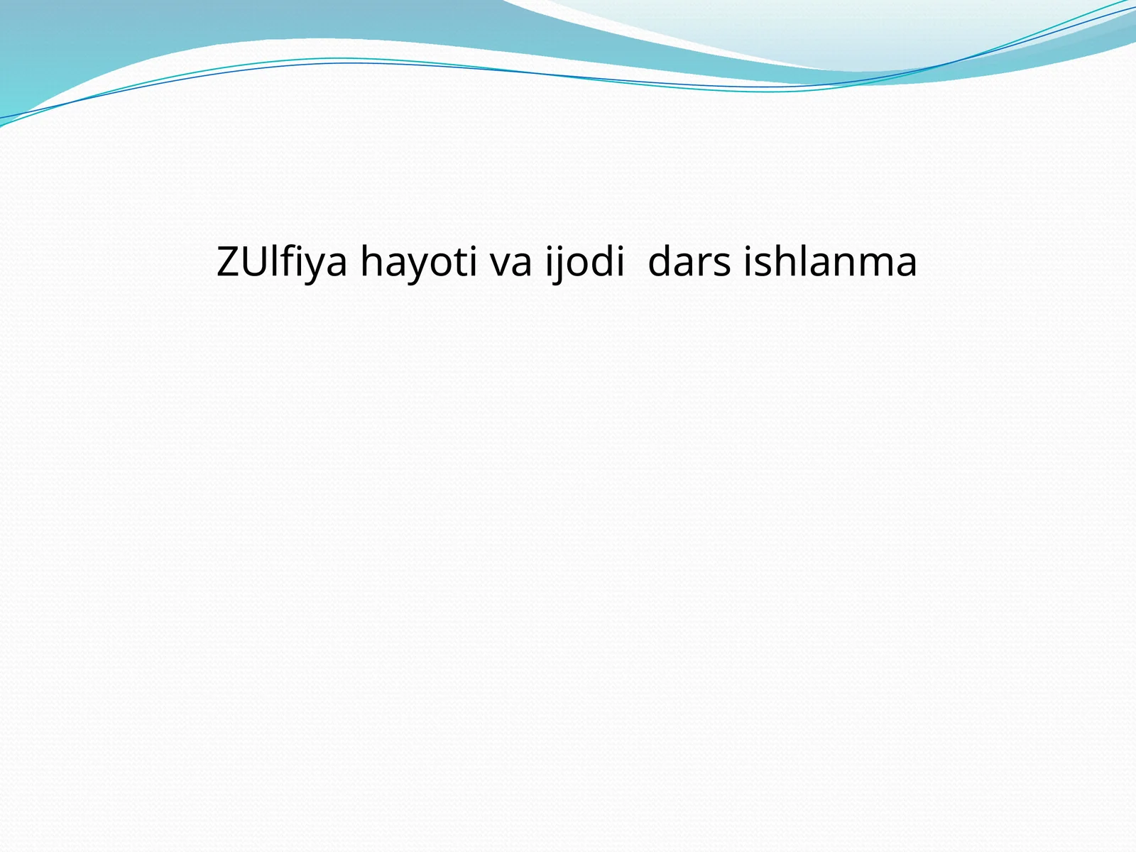 Zulfiya hayoti va ijodi dars ishlanma