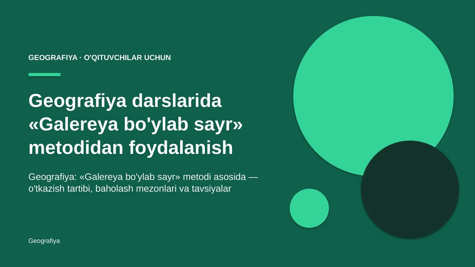 geografiya darslarida galereya bo'ylab sayr metodidan foydalanish 7778