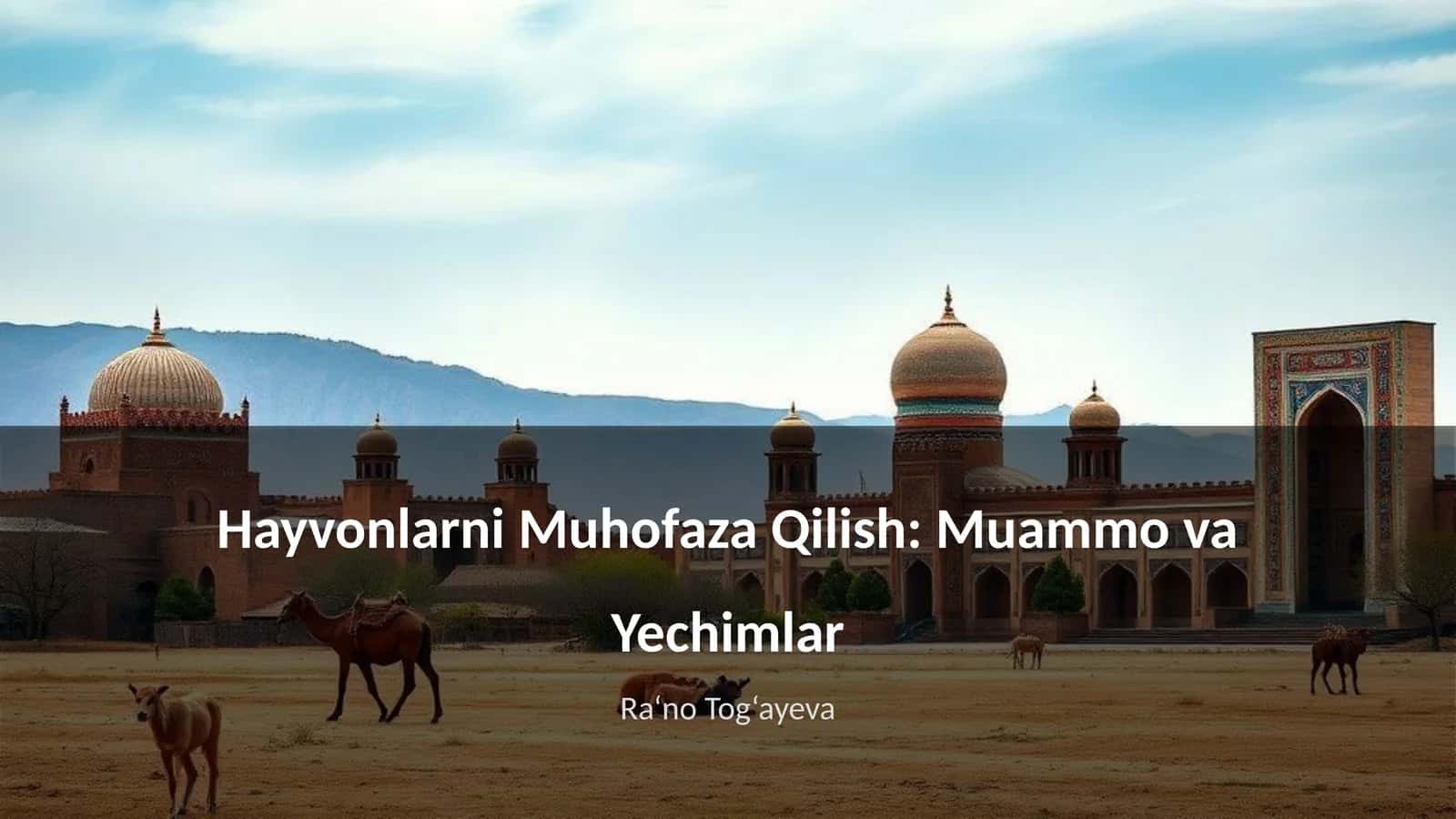 Hayvonlarni Muhofaza Qilish: Muammo va Yechimlar
