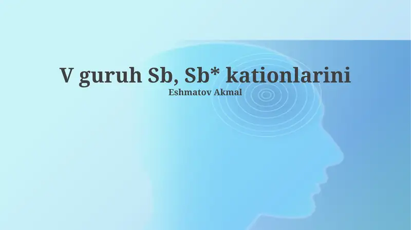 Sb va Sb* kationlarining tibbiyotdagi qoʻllanilishi