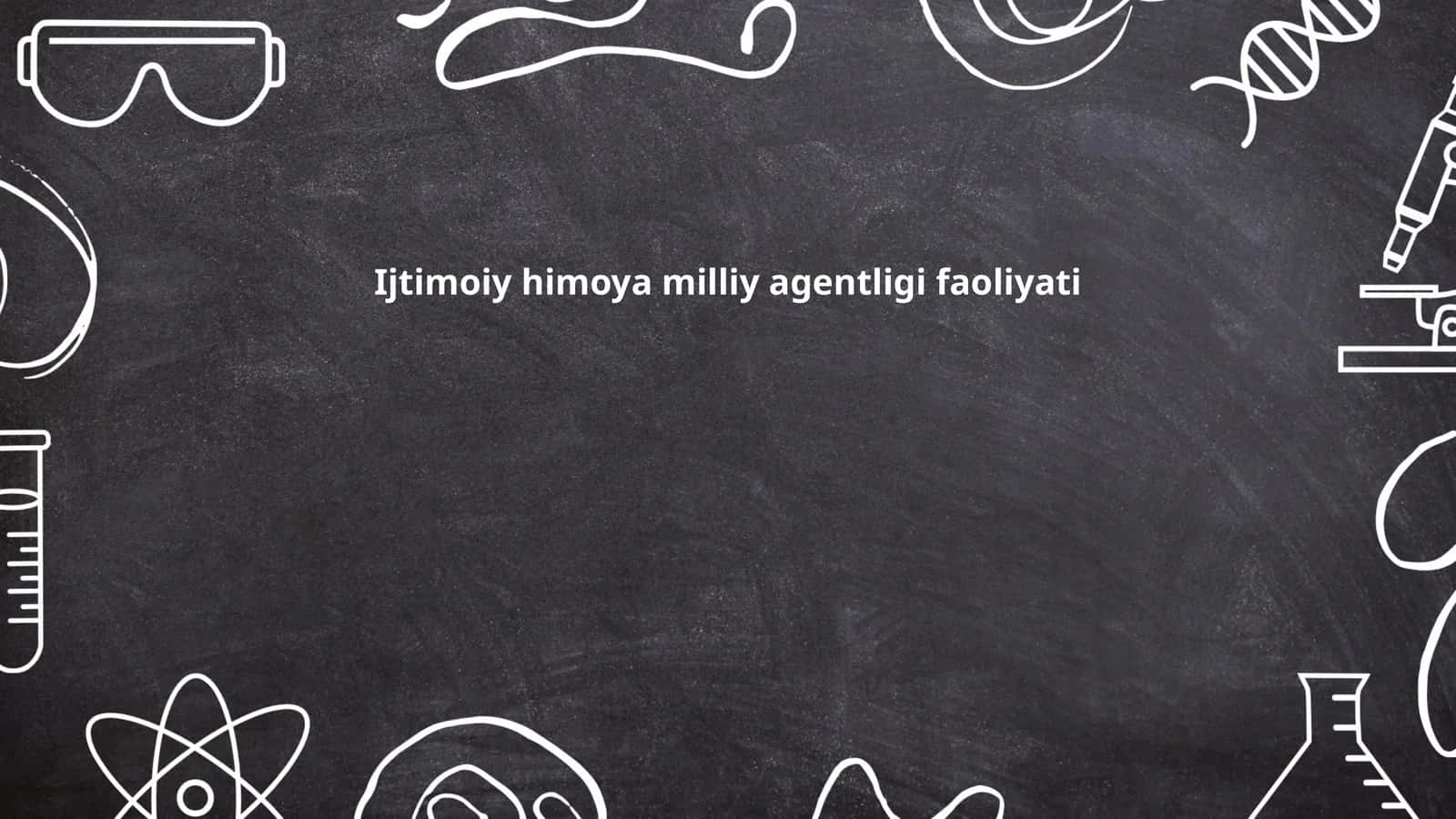 Ijtimoiy himoya milliy agentligi faoliyati