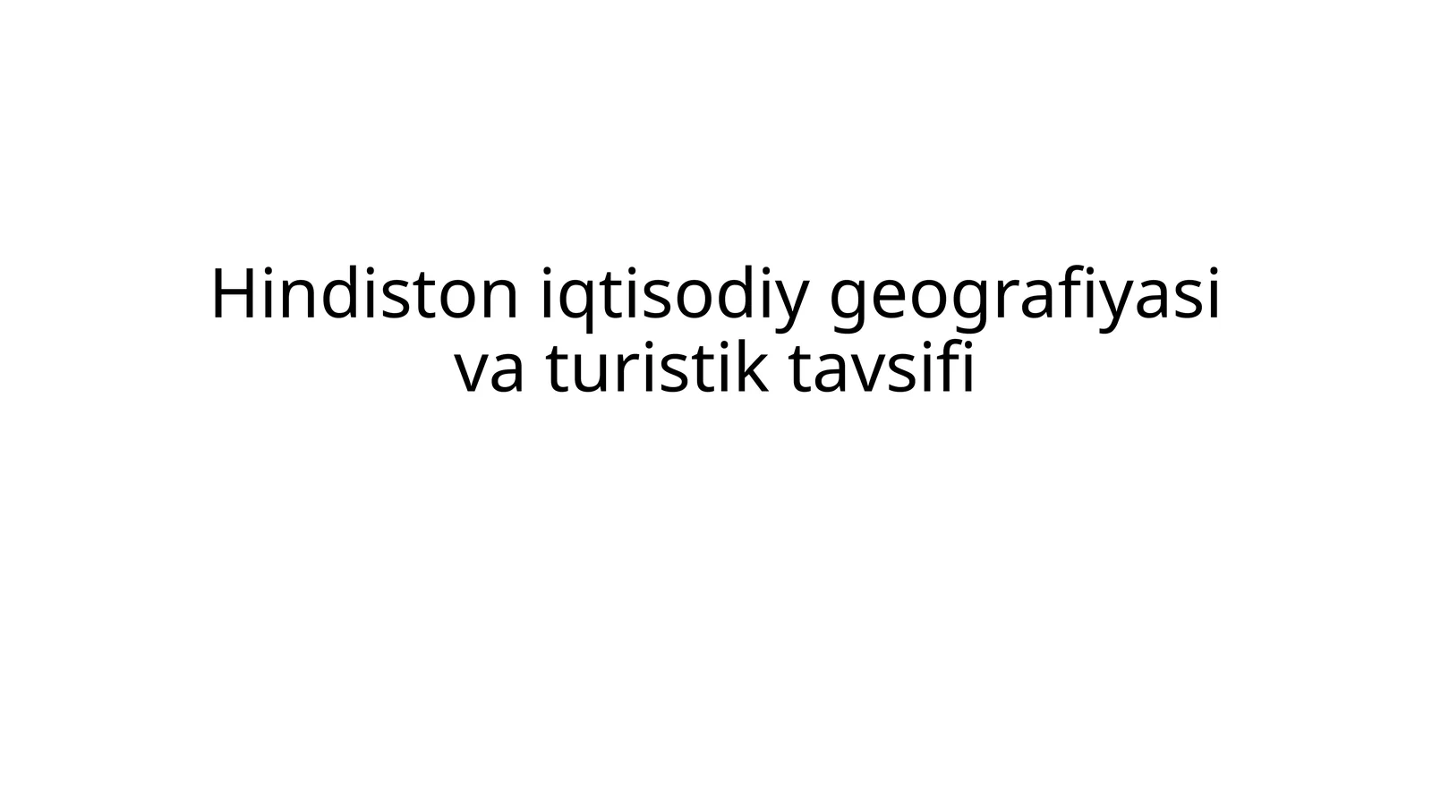 Hindiston iqtisodiy geografiyasi va turistik tavsifi