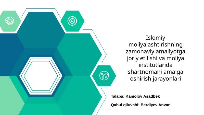 Islomiy moliyalashtirishning zamonaviy amaliyotga joriy etilishi va moliya institutlarida shartnomani amalga oshirish jarayonlari